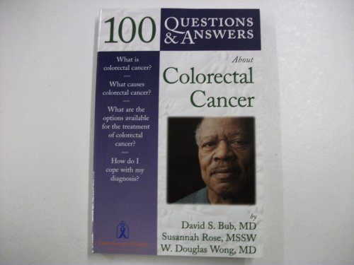 Stock image for 100 Questions and Answers about Colorectal Cancer for sale by Better World Books: West