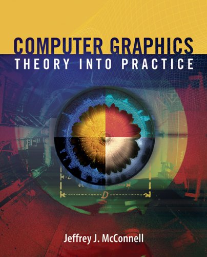 9780763722500: Computer Graphics: Theory Into Practice