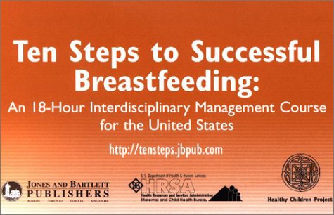 Stock image for Ten Steps to Successful Breastfeeding: An 18 Hour Interdisciplinary Breastfeeding Management Course for the United States for sale by ThriftBooks-Atlanta