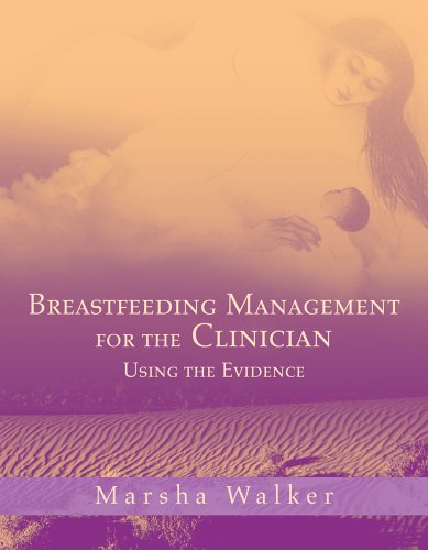 Beispielbild fr Breastfeeding Management for the Clinician : Using the Evidence zum Verkauf von Better World Books