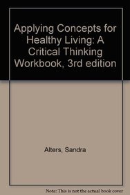 Imagen de archivo de Applying Concepts for Healthy Living: A Critical-Thinking Workbook a la venta por Irish Booksellers