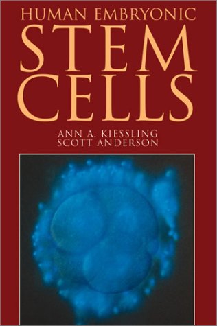9780763723415: Human Embryonic Stem Cells: An Introduction to the Science and Therapeutic Potential