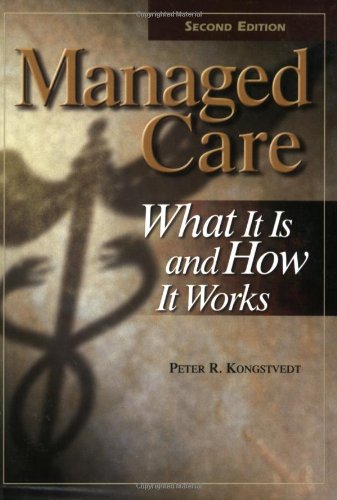 9780763724986: Managed Care: What It Is and How It Works