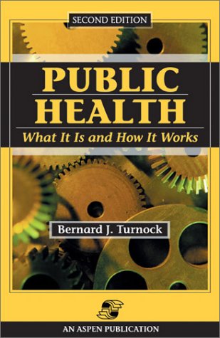 9780763724993: Public Health, 2nd Edition: What It Is and How It Works