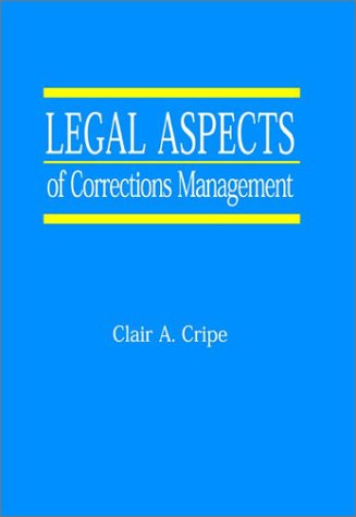 Beispielbild fr Legal Aspects of Corrections Management zum Verkauf von Books Puddle