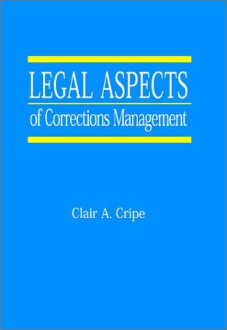 Stock image for Legal Aspects of Corrections Management for sale by Books Puddle