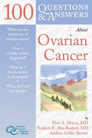 Beispielbild fr 100 Questions and Answers about Ovarian Cancer zum Verkauf von Better World Books