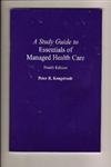 9780763725341: A Study Guide to Essentials of Managed Health Care