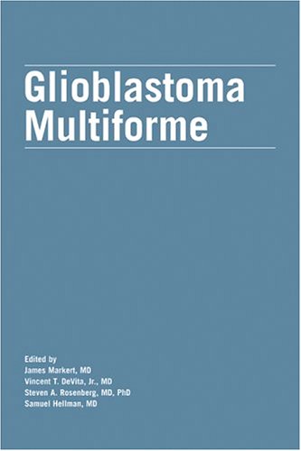 Glioblastoma Multiforme (9780763726409) by Markert, James