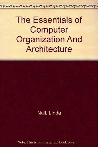 9780763726492: The Essentials of Computer Organization And Architecture