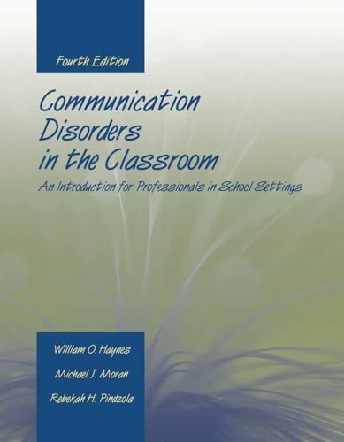 Imagen de archivo de Communication Disorders in the Classroom: An Introduction for Professionals in School Settings: An Introduction for Professionals in School Settings a la venta por HPB-Red