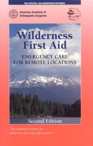 Stock image for Wilderness First Aid : Emergency Care for Remote Locations for sale by Better World Books