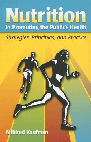 

Nutrition in Promoting the Public's Health: Strategies, Principles, and Practice