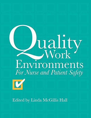 Stock image for Quality Work Environments for Nurse and Patient Safety for sale by Better World Books