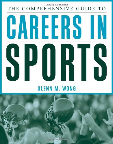 Beispielbild fr The Comprehensive Guide to Careers in Sports zum Verkauf von Better World Books