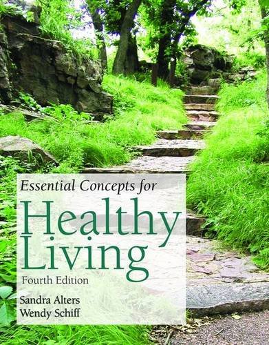 Essential Concepts of Healthy Living (9780763729523) by Sandra Alters; Wendy Schiff
