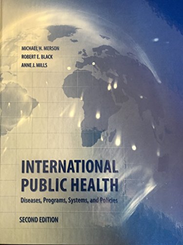 Stock image for International Public Health: Diseases, Programs, Systems and Policies for sale by BookHolders