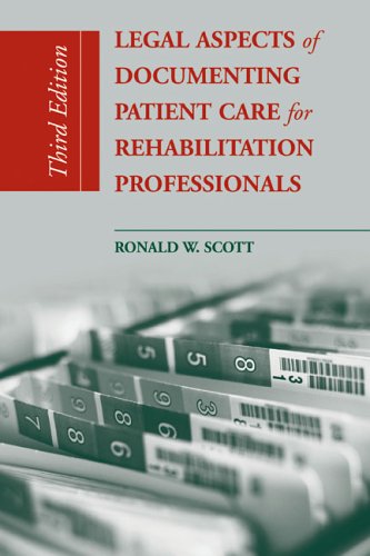 Imagen de archivo de Legal Aspects of Documenting Patient Care for Rehabilitation Professionals a la venta por ThriftBooks-Dallas