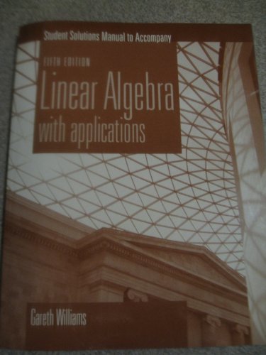 Imagen de archivo de Linear Algebra with applications (Student Solutions Manual) a la venta por Half Price Books Inc.