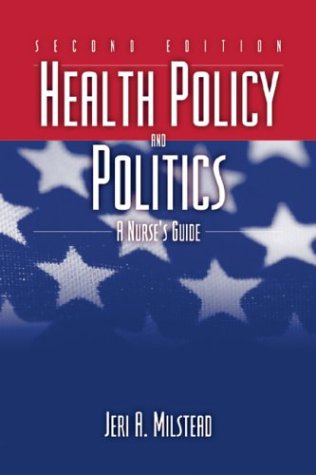 9780763731588: Health Policy and Politics: A Nurse's Guide