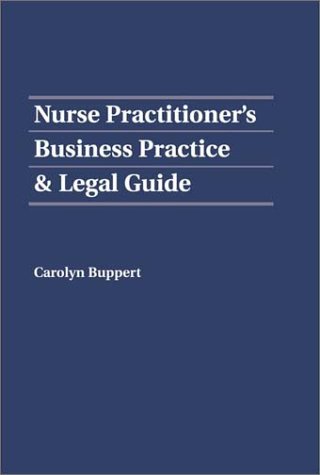 Imagen de archivo de Nurse Practitioner's Business Practice & Legal Guide a la venta por HPB-Red