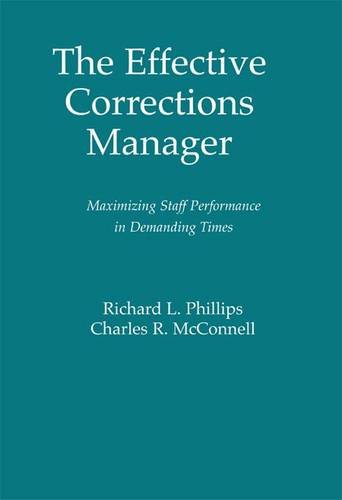 9780763731724: The Effective Corrections Manager: Maximizing Staff Performance in Demanding Times