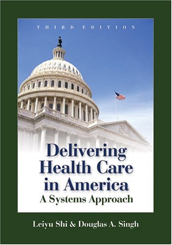 9780763731991: Delivering Health Care in Ame Pb: A Systems Approach