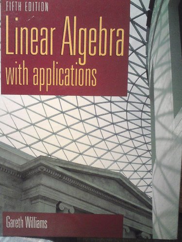 Beispielbild fr Linear Algebra with Applications zum Verkauf von Better World Books