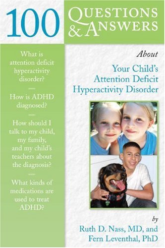 Stock image for 100 Questions & Answers About Your Child's Attention Deficit Hyperactivity Disorder (100 Questions & Answers about . . .) for sale by ThriftBooks-Dallas