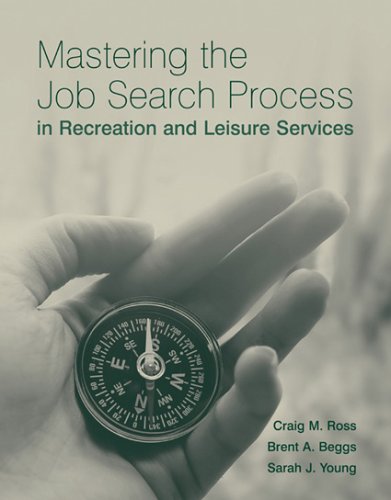 Stock image for Mastering the Job Search Process in Recreation and Leisure Services for sale by Better World Books