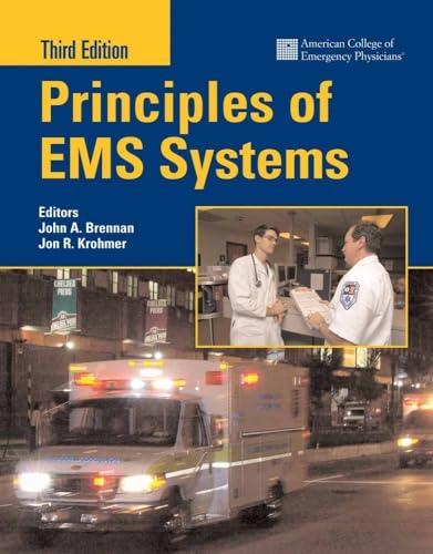 Principles of EMS Systems (9780763733827) by American College Of Emergency Physicians (ACEP); Brennan, John; Krohmer, Jon