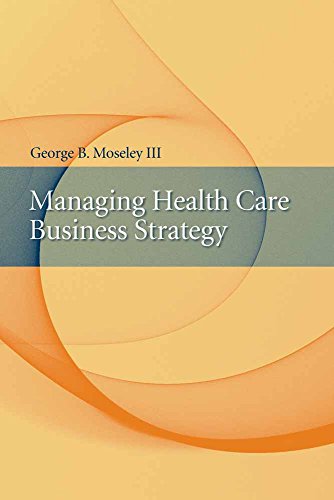 Imagen de archivo de Managing Health Care Business Strategy a la venta por SecondSale