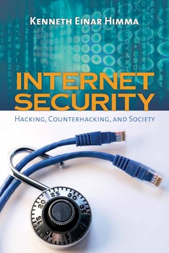 Imagen de archivo de Internet Security: Hacking, Counterhacking, and Society a la venta por Better World Books