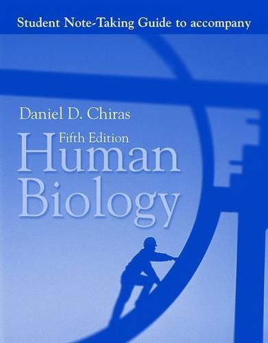 Ntg- Human Biology 5e Note-Taking G (9780763736057) by Chiras, Daniel D.