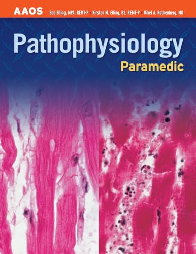 Stock image for Paramedic: Pathophysiology: Pathophysiology (AAOS Paramedic) for sale by BGV Books LLC