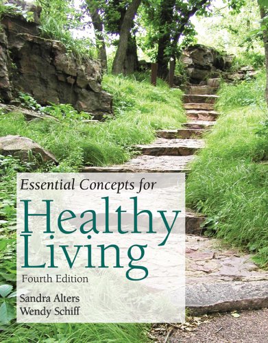 Essential Concepts for Healthy Living + Workbook (9780763738020) by Alters, Sandra; Schiff, Wendy