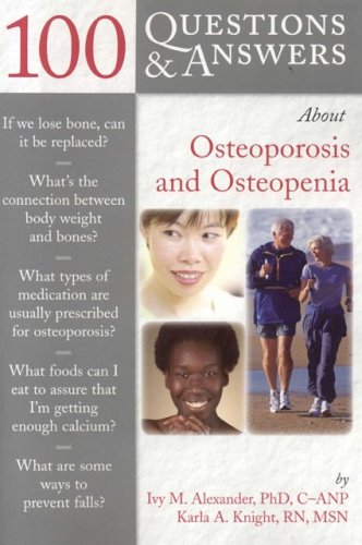 Beispielbild fr 100 Questions & Answers About Osteoporosis And Osteopenia (100 Questions and Answers About.) zum Verkauf von Wonder Book