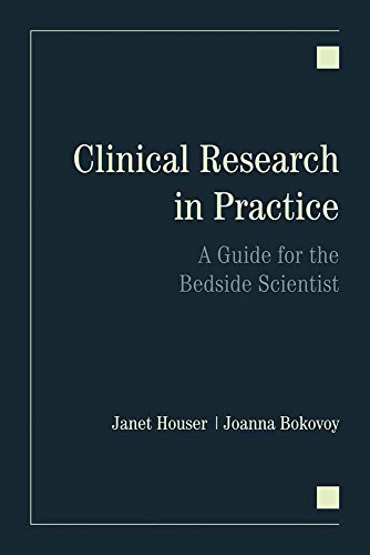 Stock image for Clinical Research in Practice: A Guide for the Bedside Scientist: A Guide for the Bedside Scientist for sale by Ergodebooks
