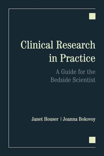 9780763738754: Clinical Research in Practice: A Guide for the Bedside Scientist: A Guide for the Bedside Scientist