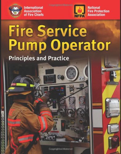 

Fire Service Pump Operator: Principles And Practice