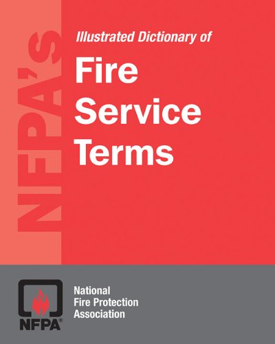 Beispielbild fr NFPA's Illustrated Dictionary of Fire Service Terms zum Verkauf von Bookmonger.Ltd