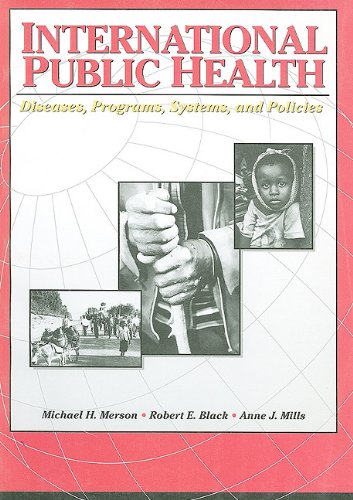 9780763740085: International Public Health: Diseases, Programs, Systems, and Policies