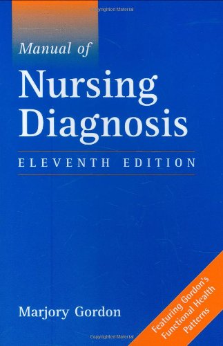 Manual of Nursing Diagnosis--Eleventh Edition (9780763740450) by Gordon, Marjory