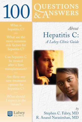 Stock image for 100 Questions & Answers About Hepatitis C: A Lahey Clinic Guide: A Lahey Clinic Guide for sale by Discover Books