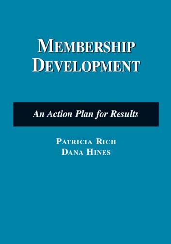 Stock image for Membership Development: An Action Plan for Results: An Action Plan for Results (Nonprofit Management) for sale by BooksRun