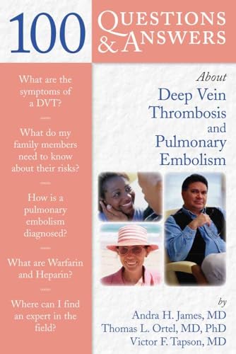 Beispielbild fr 100 Questions and Answers about Deep Vein Thrombosis and Pulmonary Embolism zum Verkauf von Better World Books