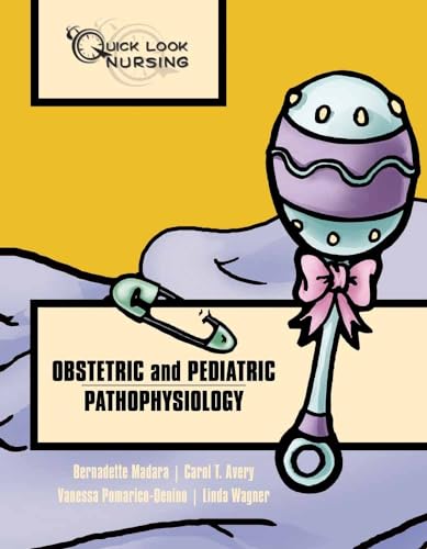 Beispielbild fr Quick Look Nursing: Obstetric and Pediatric Pathophysiology zum Verkauf von Better World Books