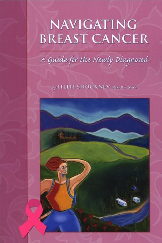 9780763741280: Navigating Breast Cancer: A Guide for the Newly Diagnosed