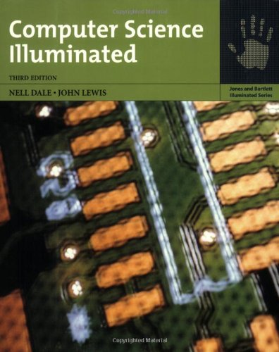 Computer Science Illuminated (9780763741495) by Nell Dale; John Lewis