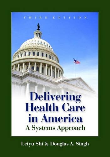 Imagen de archivo de Delivering Health Care in America: A Systems Approach with Resource Guide a la venta por dsmbooks